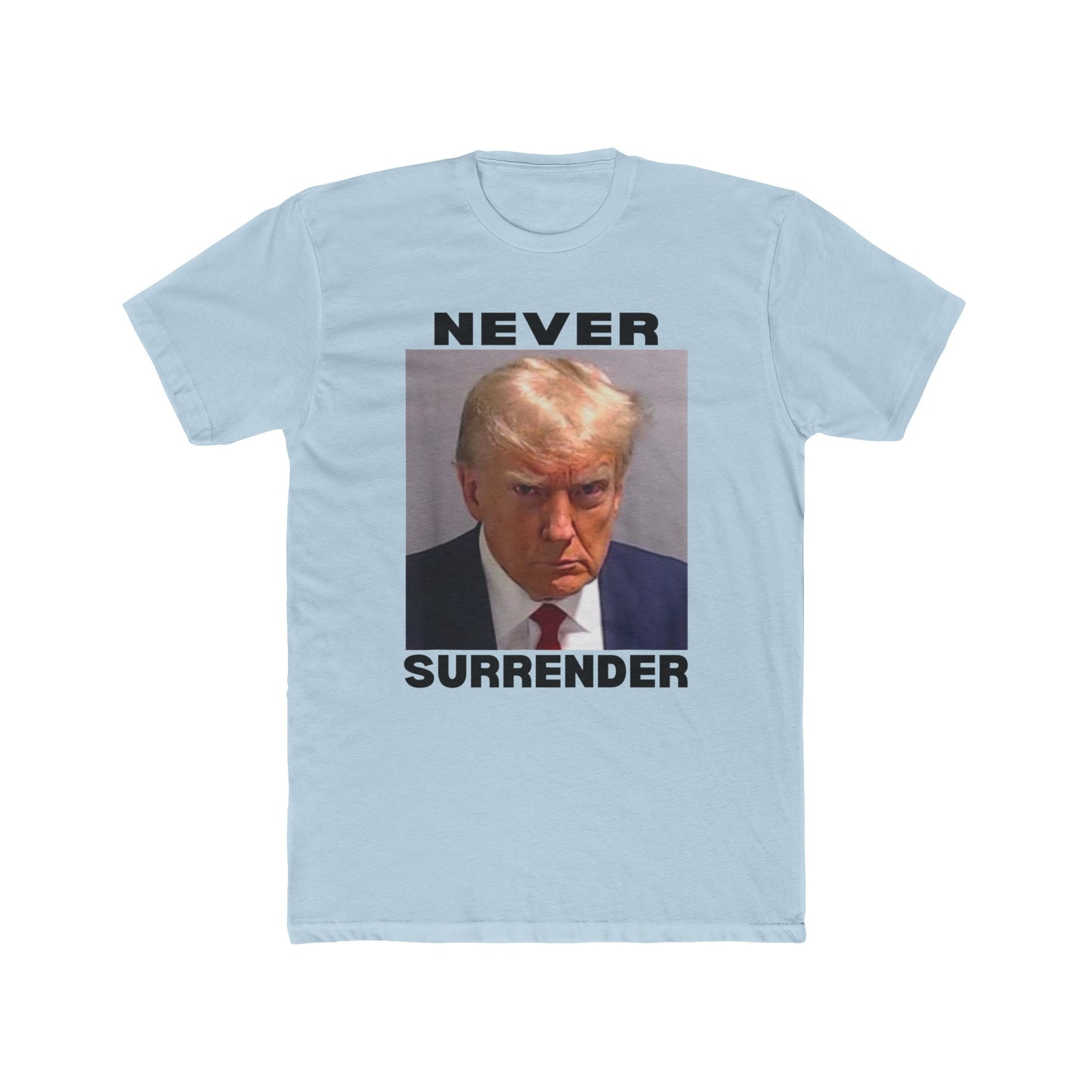 Trump Mugshot Never Surrender Cotton Crew Tee