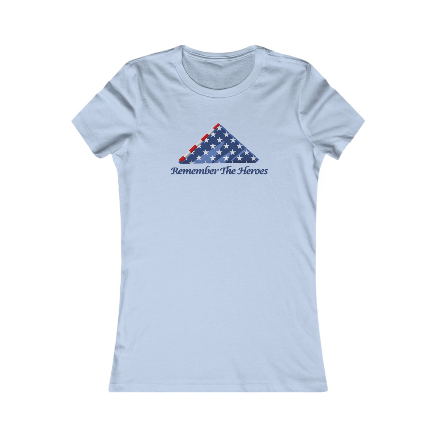 Remember The Heroes Women's Favorite Tee