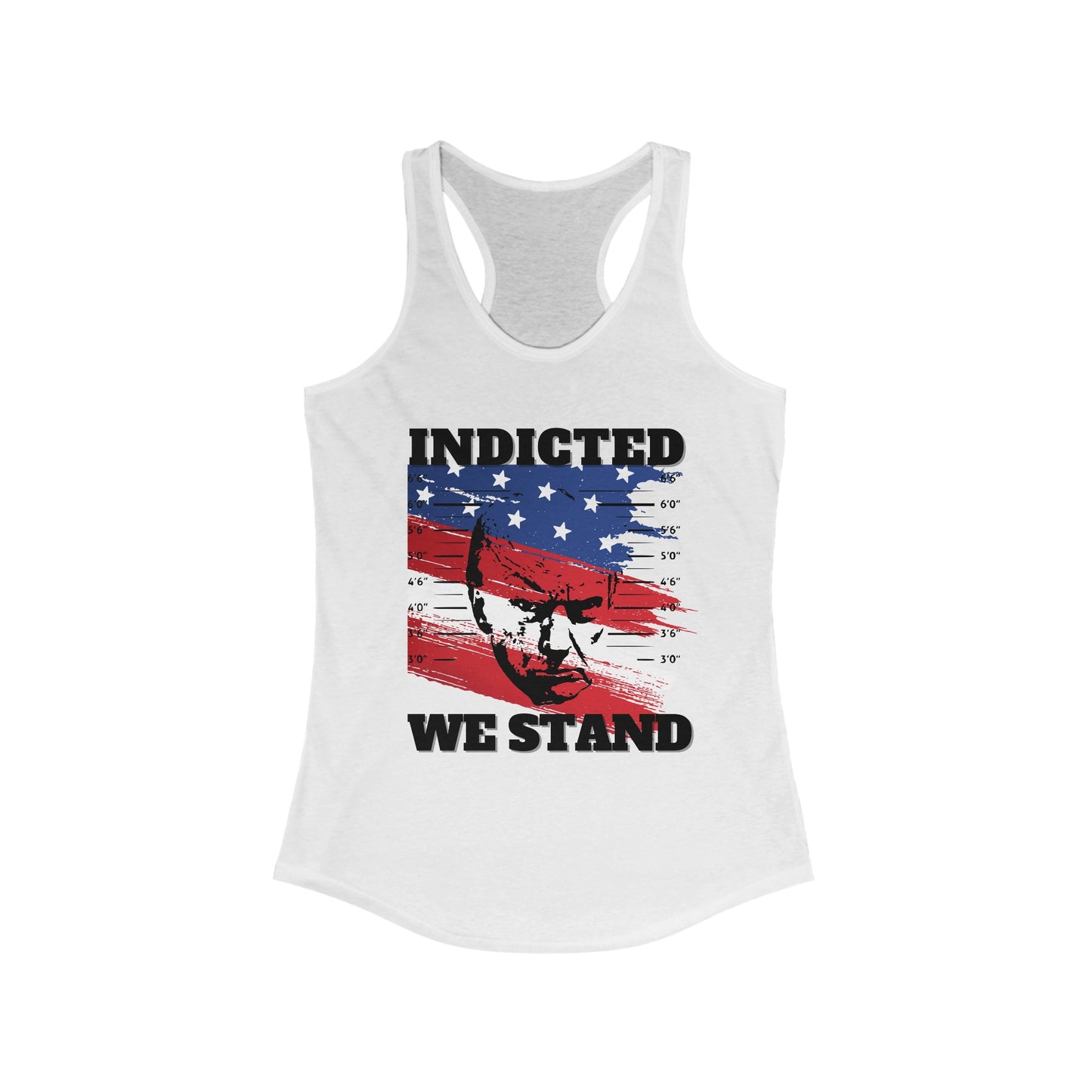 Trump Mugshot, Indicted We Stand Women's Ideal Racerback Tank