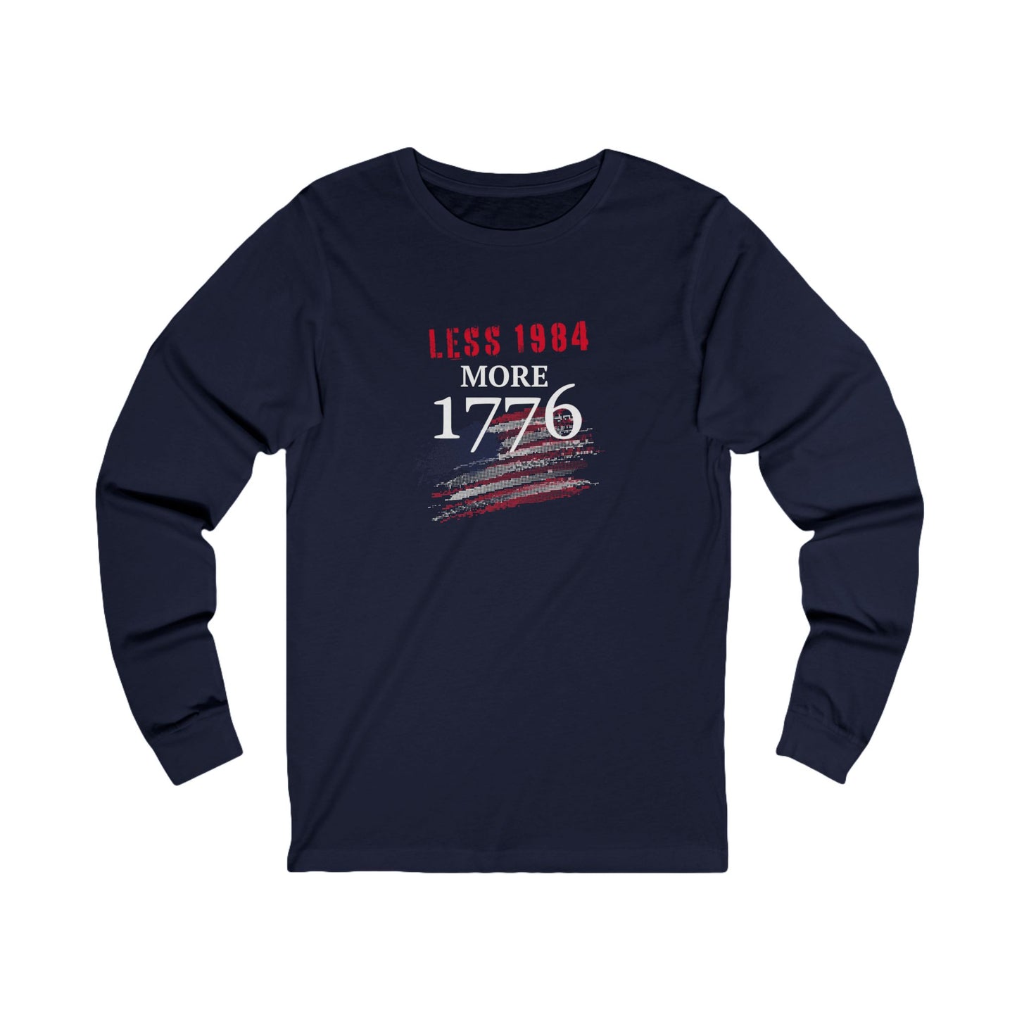 Less 1984 More 1776 Unisex Jersey Long Sleeve Tee