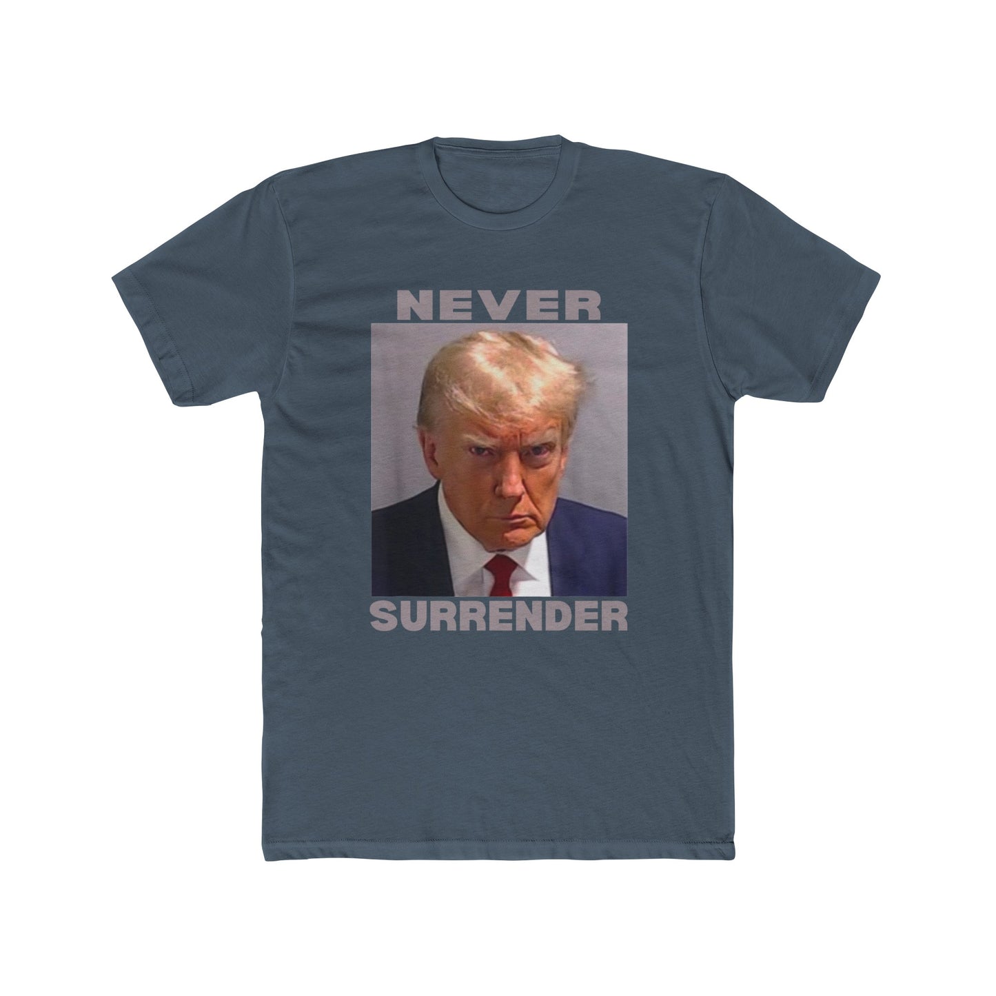 Trump Mugshot Never Surrender Cotton Crew Tee