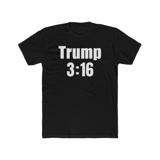 Trump 3:16 Cotton Crew Tee