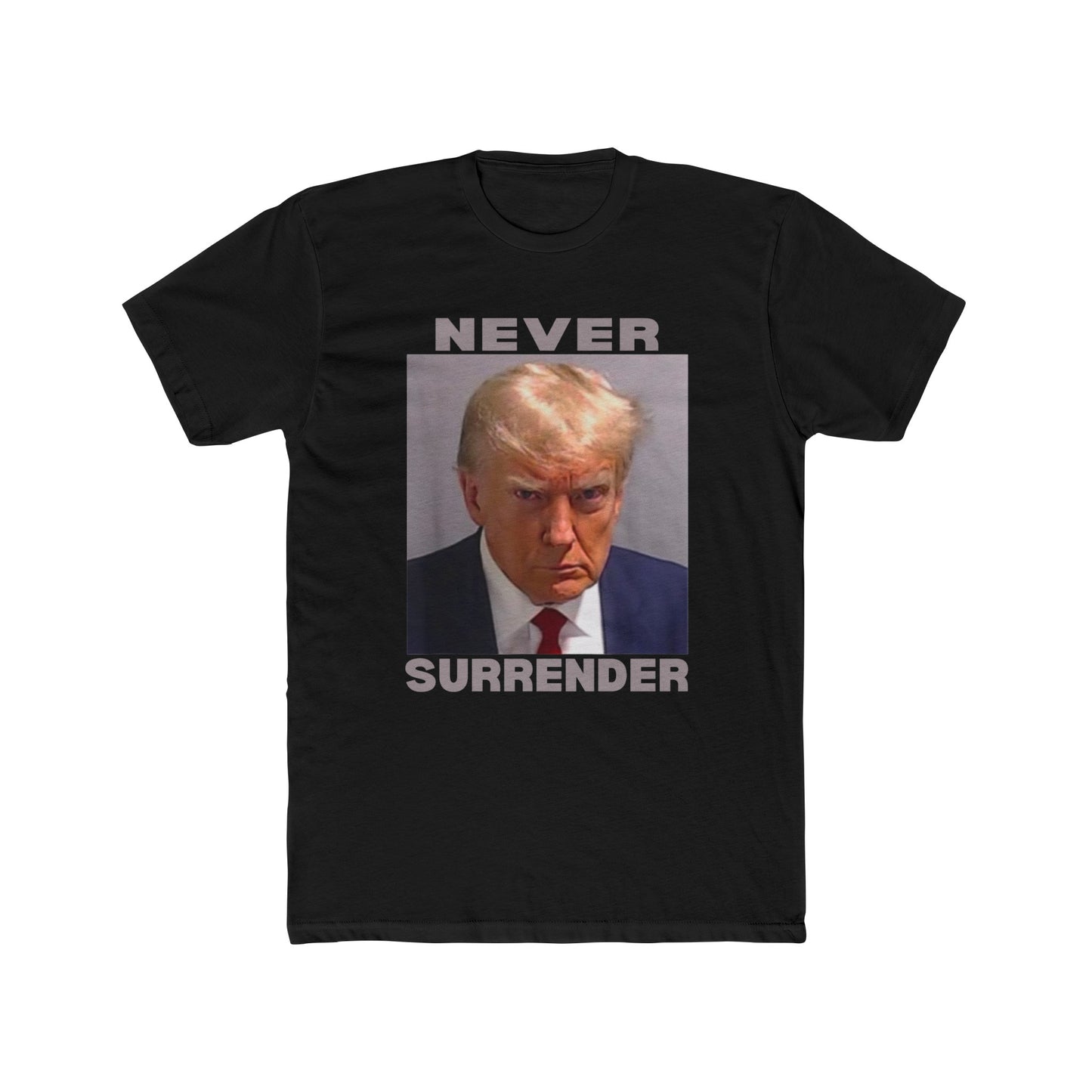 Trump Mugshot Never Surrender Cotton Crew Tee