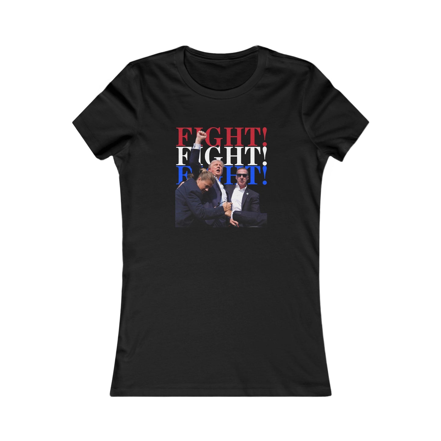 Iconic Trump Fight! Fight! Fight! Women's Favorite Tee