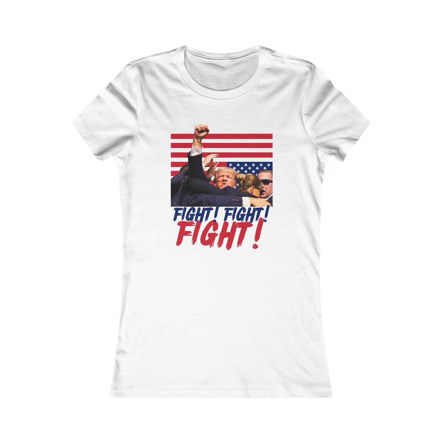 Trump Fight! Fight! Fight! Women's Favorite Tee